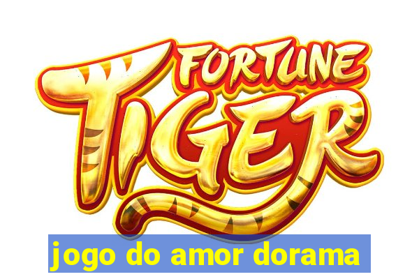 jogo do amor dorama